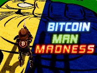 Bitcoin man madness