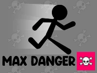 Max danger