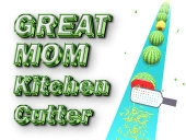 Great mom kitchen cutter